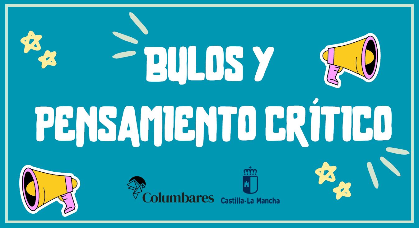 Píldora educativa: Bulos y pensamiento crítico